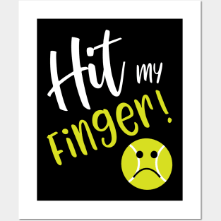 Funny Tennis Excuse I Hit My Finger Posters and Art